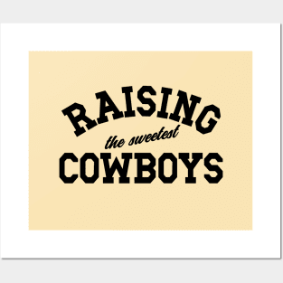 Raising The Sweetest Cowboys, Mom Mother's Day, Dad Father's Day Posters and Art